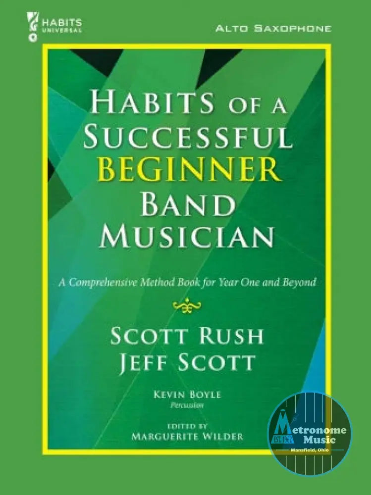 Habits of a Successful Beginner Band Musician - Alto Saxophone - Metronome Music Inc.